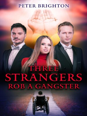 cover image of Three Strangers Rob a Gangster